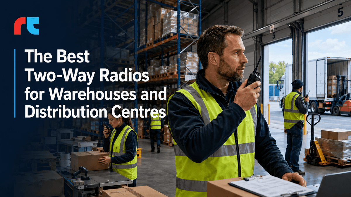 The Best Two-Way Radios for Warehouses and Distribution Centres - RadioTrader
